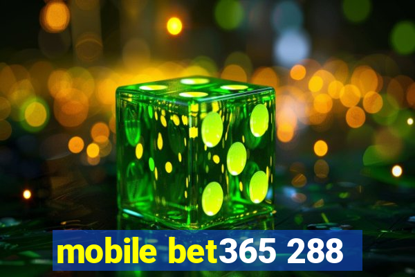 mobile bet365 288